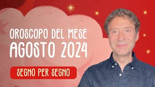 OROSCOPO DEL MESE AGOSTO 2024 [upl. by Joline343]