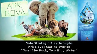 Ark Nova Marine Worlds  Solo Strategic Playthrough [upl. by Ainessej]