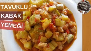 Tavuklu Kabak Yemeği Tarifi  Ev Yemekleri Tarifleri [upl. by Ellga]