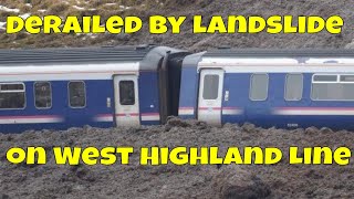 Derailed by landslide on West Highland Line [upl. by Anat]