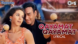 Qayamat Qayamat  Lyrical  Deewane  Ajay Devgn Urmila  Sukhwinder Singh Alka Yagnik Hindi Hits [upl. by Ttegirb484]