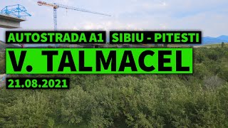 Autostrada A1 Sibiu  Pitesti Lot 1 Sibiu  Boita Viaduct Talmacel 21082021 [upl. by Isolda]