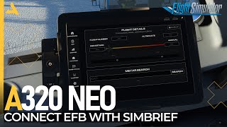 Connect the EFB of iniBuilds Airbus A320 Neo with Simbrief Account  MSFS 2020  A320 Neo Tutorial 1 [upl. by Elag]