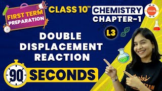 Double Displacement Reaction One Shot in 90 Seconds  Chemical Reaction and Equations CBSE Class 10 [upl. by Yemane]