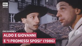 Aldo e Giovanni e quotI promessi sposiquot 1986  Ciao domenica  RSI ARCHIVI [upl. by Dorinda]