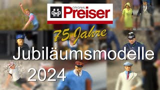 Preiser Miniaturfiguren Jubiläumsmodelle 2024  75 Jahre Preiser [upl. by Hgielrak721]