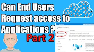 Request applications using Azure AD Access Packages  Part 2 [upl. by Dnomaid146]