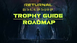 Returnal Ascension DLC  Full Trophy Guide amp Roadmap [upl. by Franni]