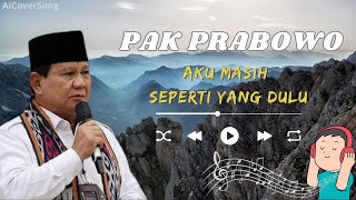 Aku Masih Seperti Yang Dulu  Cover Pak Prabowo AI COVER [upl. by Eilesor]