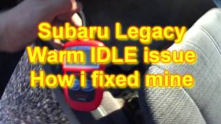 Subaru legacy warm idle fix P1507 CEL Code [upl. by Tuesday]