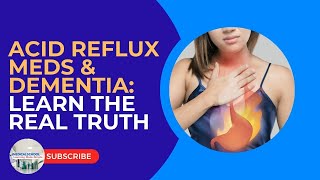 Do Acid Reflux Medications Cause Dementia [upl. by Yssis]