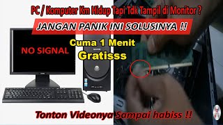 Solusi Mengatasi KomputerPC Nyala Tapi Tidak Nampil Di Monitor NO SIGNAL [upl. by Elamaj]