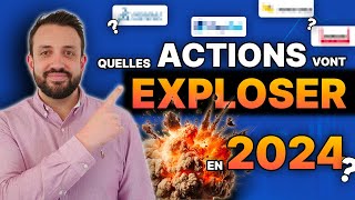 Quelles ACTIONS vont EXPLOSER en 2024  🚀 [upl. by Nnayar]