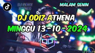 DJ ODIZ TERBARU MINGGU 13 OKTOBER 2024 LIVE TIKTOK DI ATHENA MALAM SENIN [upl. by Arraek919]