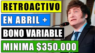 💥quotMile Pago Retroactivo Bono Variable y 350000 de Minima Abril Jubilados y Pensionados Ansesquot [upl. by Leonie]