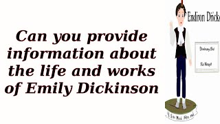 Can you provide information about the life and works of Emily Dickinson [upl. by Rosetta]