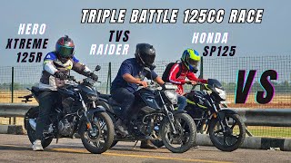 Hero xtreme 125R vs Tvs Raider 125 vs Honda SP125 Drag Race  Which is Fastest in 125cc Category [upl. by Devol681]