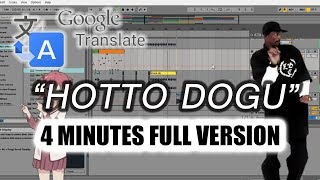 Full Version of Hotto Dogu song ft Google Translate [upl. by Michigan]