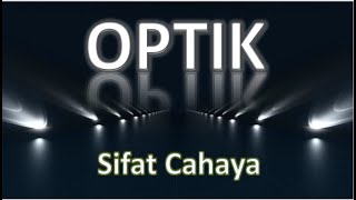 OPTIK Bag 1  Sifat Cahaya Untuk Kelas 8 Semester 2 [upl. by Selle]