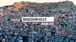 Bahçeşehir Koleji  Mardin Vlog [upl. by Nereen]