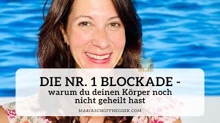 Die Nr 1 Blockade  Warum du deinen Körper noch nicht geheilt hast [upl. by Elmo]