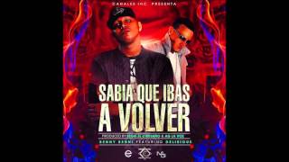 Benny Benni  Sabia Que Ibas A Volver ft Delirious [upl. by Island]