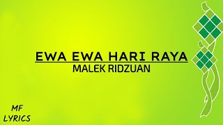 Malek Ridzuan  Ewa Ewa Hari Raya Lirik [upl. by Dhiren]