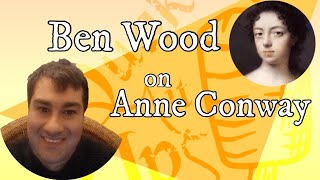 Anne Conway and Quakerism w Ben Wood [upl. by Orpah810]