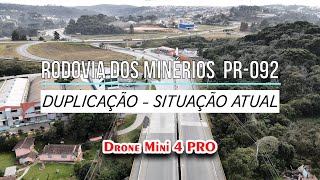 RODOVIA DOS MINÉRIOS PR092 DUPLICAÇÃO  4k  Drone Mini 4 PRO [upl. by Rimaj]