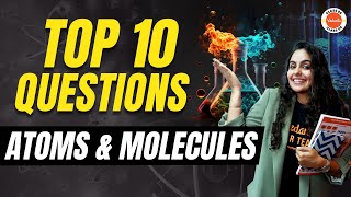 Top 10 Questions from Atoms and Molecules Class 9  NCERT Class 9 Science Chemistry Ch3 CBSE2024 [upl. by Annekcm]