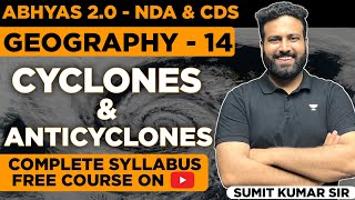 Cyclones amp Anticyclones Geography  Abhyas  Complete Batch For NDA 2022  GAT For NDA  Sumit Sir [upl. by Nedyah]