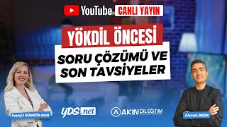 Akın Dil Eğitim Canlı Yayın  YÖKDİL ÖNCESİ SORU ÇÖZÜMÜ VE SON TAVSİYELER [upl. by Kamaria]