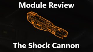 Elite Dangerous  Module Review  Shock Cannon [upl. by Adianes]