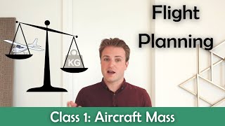 ATPL Flight Planning  Class 1 Aircraft Mass [upl. by Dickenson]