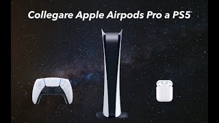 Come collegare Apple AirPods a PS5 [upl. by Nnairac662]