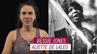 Bessie Jones  La chronique dAliette de Laleu [upl. by Eilak656]