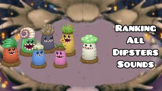 Ranking All Dipsters Sounds My Singing Monsters [upl. by Yerfoeg]