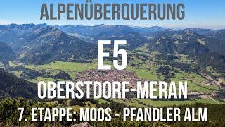 Alpenüberquerung Transalp E5  7 Etappe  Moos  Pfandler Alm  GPSTrack [upl. by Iot603]