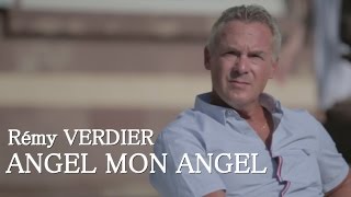 REMY VERDIER  ANGEL MON ANGEL CLIP OFFICIEL [upl. by Allesiram]