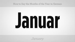 How to Say Months of the Year in German  German Lessons [upl. by Opaline959]