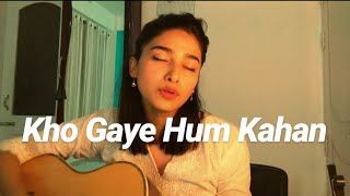 Kho Gaye Hum Kahan  Jasleen Royal  Prateek Kuhad Cover [upl. by Viviyan901]