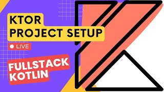 Ktor Project Setup  Build a Fullstack Kotlin Application Livestream [upl. by Olonam]