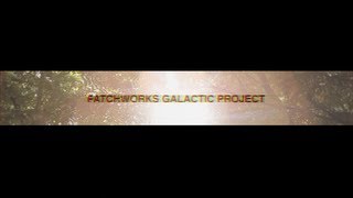 Patchworks Galactic Project  Clouds From Above Official [upl. by Niels505]