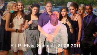 RIP † Elvis Schmidt 21082011 † [upl. by Sedruol]