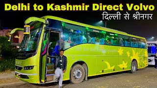 Delhi to Srinagar 20 Hours Journey in Volvo B7R  दिल्ली से कश्मीर बस [upl. by Noskcire]