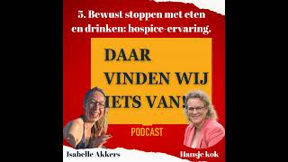 Bewust stoppen met eten en drinken hospiceervaring [upl. by Mark]