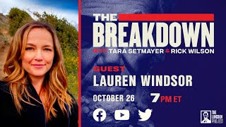 LPTV The Breakdown  October 26 2021  Guest Lauren Windsor [upl. by Enytsirk633]