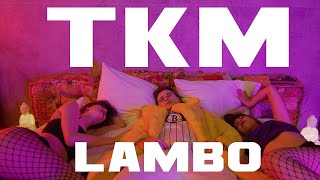 TKM  Lambo Official Video [upl. by Clemente]