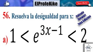 DESIGUALDADES CON EXPRESIONES EXPONENCIALES SOLUCIONARIO 16 EJ 56a CÁLCULO STEWART 7ma EDICIÓN [upl. by Ebberta]