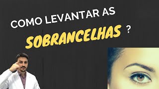 COMO LEVANTAR AS SOBRANCELHAS [upl. by Wendall]